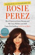 Handbook for an Unpredictable Life di Rosie Perez edito da Random House USA Inc