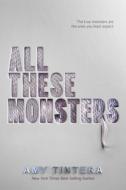 All These Monsters di Amy Tintera edito da HOUGHTON MIFFLIN