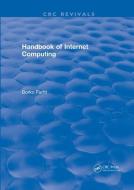 Handbook Of Internet Computing di Borko Furht edito da Taylor & Francis Ltd
