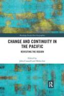 Change And Continuity In The Pacific edito da Taylor & Francis Ltd