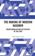The Making Of Modern Kashmir di Altaf Hussain Para edito da Taylor & Francis Ltd