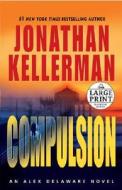 Compulsion di Jonathan Kellerman edito da Random House Large Print Publishing
