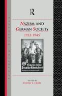 Nazism and German Society, 1933-1945 edito da Taylor & Francis Ltd