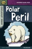 Rapid Stage 7 Set B: Animal Adventures: Polar Peril di Benjamin Hulme-Cross edito da Pearson Education Limited