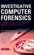 Investigative Computer Forensics di Erik Laykin edito da John Wiley & Sons