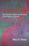 Forces And Fields di Mary B. Hesse edito da Dover Publications Inc.