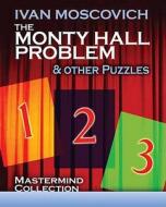 Monty Hall Problem And Other Puzzles di Ivan Moscovich edito da Dover Publications Inc.