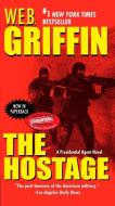 The Hostage di W. E. B. Griffin edito da JOVE