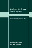 Options for Global Trade Reform di Will Martin edito da Cambridge University Press