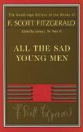 Fitzgerald: All The Sad Young Men di F. Scott Fitzgerald edito da Cambridge University Press