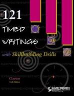 121 Timed Writings with Skillbuilding Drills di Dean (University of Arkansas) Clayton edito da Cengage Learning, Inc