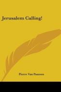 Jerusalem Calling! di Pierre Van Paassen edito da Kessinger Publishing