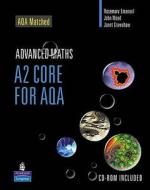 A2 Core Mathematics For Aqa di Rosemary Emanuel, John C. Wood, Janet Crawshaw edito da Pearson Education Limited