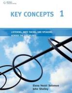 Key Concepts 1: Listening, Note Taking, and Speaking Across the Disciplines di Elena Vestri Solomon, John Shelley edito da CENGAGE LEARNING