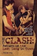 Clashreturn Of The Last Gang di Marcus Gray edito da Rowman & Littlefield