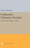 LaMettrie's L'Homme Machine di Aram Vartanian edito da Princeton University Press