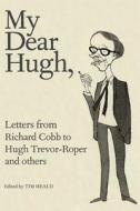 My Dear Hugh: Letters From Richard... edito da Frances Lincoln Publishers Ltd