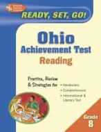 Ohio Achievement Test, Grade 8: Reading di The Editors of Rea edito da RES & EDUCATION ASSN