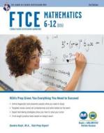 FTCE Mathematics 6-12 (026) 3rd Ed., Book + Online di Sandra Rush edito da RES & EDUCATION ASSN