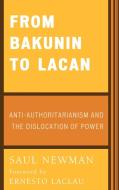 From Bakunin to Lacan di Saul Newman edito da Lexington Books