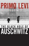 The Black Hole of Auschwitz di Primo Levi edito da Polity Press