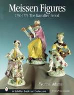 Meissen Figures 1730-1775: The Kaendler Period di Yvonne Adams edito da Schiffer Publishing Ltd