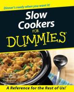 Slow Cookers for Dummies di Glenna Vance, Tom Lacalamita edito da Wiley