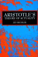 Aristotles Theory Actual di Zev Bechler, Z. Bechler edito da State University of New York Press