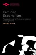 Oksala, J:  Feminist Experiences di Johanna Oksala edito da Northwestern University Press