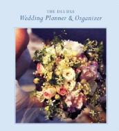 Deluxe Wedding Planner And Organizer di Genevieve Morgan edito da Chronicle Books
