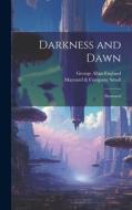 Darkness and Dawn: Illustrated di George Allan England edito da LEGARE STREET PR