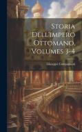 Storia Dell'impero Ottomano, Volumes 3-4 di Giuseppe Compagnoni edito da LEGARE STREET PR