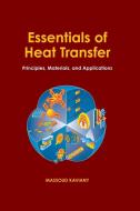 Essentials of Heat Transfer di Massoud Kaviany edito da Cambridge University Press