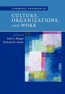 Cambridge Handbook of Culture, Organizations, and Work edito da Cambridge University Press