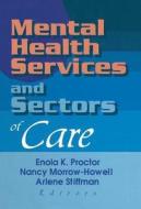 Mental Health Services And Sectors Of Care edito da Taylor & Francis Ltd