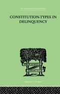 Constitution-Types in Delinquency: Practical Applications and Bio-Physiological Foundations of di W. A. Willemse edito da ROUTLEDGE