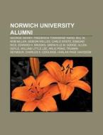 Norwich University alumni di Source Wikipedia edito da Books LLC, Reference Series