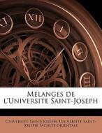 Melanges De L'universite Saint-joseph di Univer Saint-joseph edito da Nabu Press