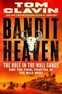 Bandit Heaven di Tom Clavin edito da ST MARTINS PR