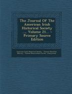 The Journal of the American Irish Historical Society ..., Volume 21... - Primary Source Edition di American-Irish Historical Society edito da Nabu Press