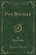 Pot-bouille (classic Reprint) di Emile Zola edito da Forgotten Books