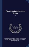 Pausanias Description Of Greece: 1 di PAUS NIAS PAUS NIAS edito da Lightning Source Uk Ltd