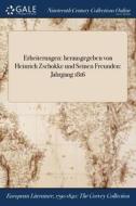 Erheiterungen: Herausgegeben Von Heinrich Zschokke Und Seinen Freunden: Jahrgang 1816 di Anonymous edito da Gale Ncco, Print Editions