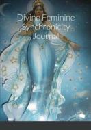 Synchronicity Journal di Julie Longstreet Wehmeyer edito da Lulu.com