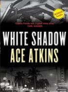 White Shadow di Ace Atkins edito da Tantor Media Inc