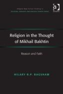 Religion in the Thought of Mikhail Bakhtin di Hilary B. P. Bagshaw edito da Taylor & Francis Ltd