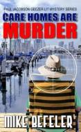 Care Homes Are Murder di Mike Befeler edito da Wheeler Publishing