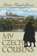 My Czech Cousins di Diane Popek-jones edito da Publishamerica