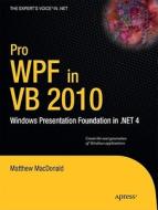 Pro WPF in VB 2010 di Matthew MacDonald edito da Springer-Verlag Berlin and Heidelberg GmbH & Co. KG
