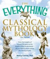 The Everything Classical Mythology Book di Nancy Conner edito da Adams Media Corporation